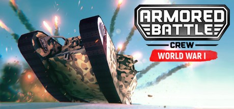 装甲战斗人员[第1次世界大战]:坦克战和船员管理模拟-蓝豆人-PC单机Steam游戏下载平台