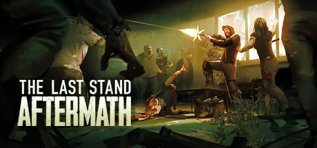 最后的战役：劫后余生/The Last Stand：Aftermath-蓝豆人-PC单机Steam游戏下载平台
