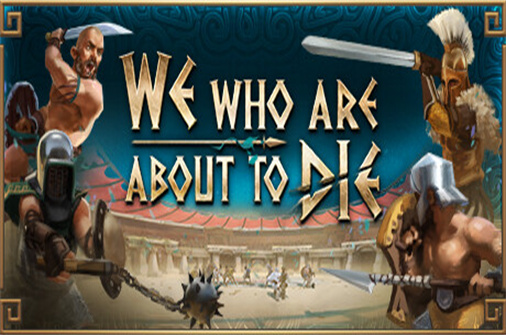 我们这些即将死去的人/We Who Are About To Die（v0.17HF版）-蓝豆人-PC单机Steam游戏下载平台